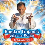 Bogdan Trojanek - "Cygańskie Hity"