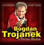 Bogdan Trojanek - Cygańskie czary mary