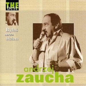 Andrzej Zaucha - "Byłaś serca biciem"