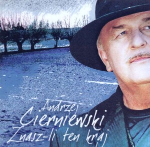 Andrzej Cierniewski - "Znasz li ten kraj"