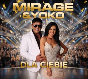 Mirage & Yoko - Dla Ciebie