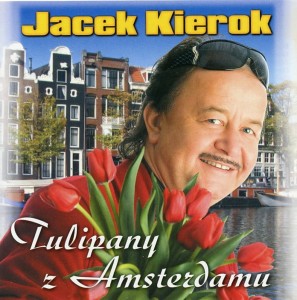 Jacek Kierok - Tulipany z Amsterdamu
