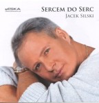 Jacek Silski - Sercem do serc