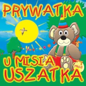 Piosenki dla najmłodszych - "Misiowe przeboje"