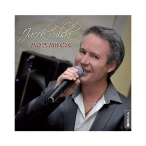 Jacek Silski - Moja miłość