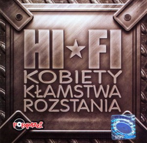 HI FI - Kobiety, kłamstwa, rozstania