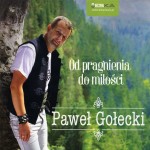 Paweł Gołecki - Od pragnienia do miłości