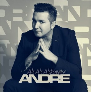 Andre - "Ale Ale Aleksandra"