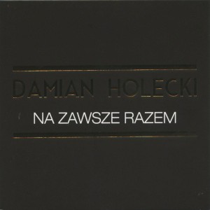 Damian Holecki - Na zawsze razem